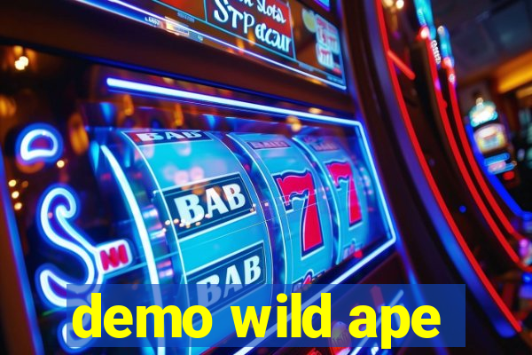 demo wild ape